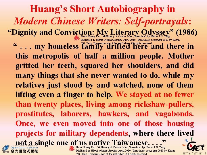 Huang’s Short Autobiography in Modern Chinese Writers: Self-portrayals: “Dignity and Conviction: My Literary Odyssey”