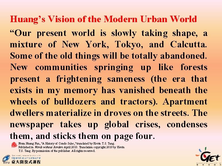 Huang’s Vision of the Modern Urban World “Our present world is slowly taking shape,