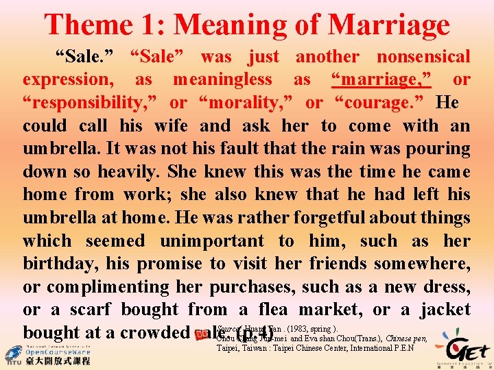 Theme 1: Meaning of Marriage “Sale. ” “Sale” was just another nonsensical expression, as