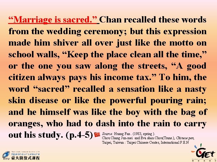 “Marriage is sacred. ” Chan recalled these words from the wedding ceremony; but this