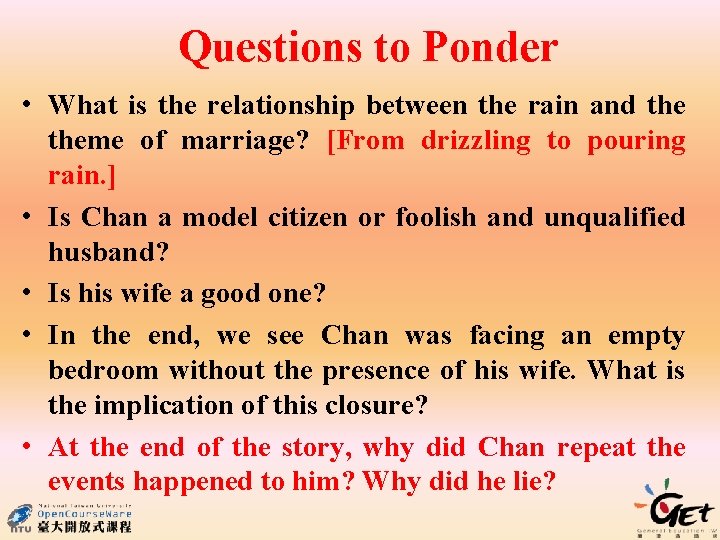 Questions to Ponder • What is the relationship between the rain and theme of