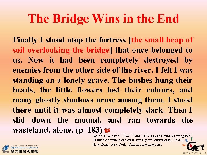 The Bridge Wins in the End Finally I stood atop the fortress [the small