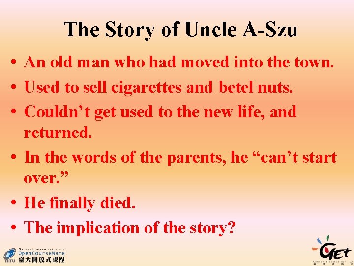 The Story of Uncle A-Szu • An old man who had moved into the