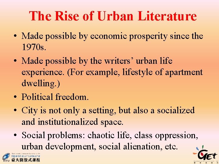 The Rise of Urban Literature • Made possible by economic prosperity since the 1970