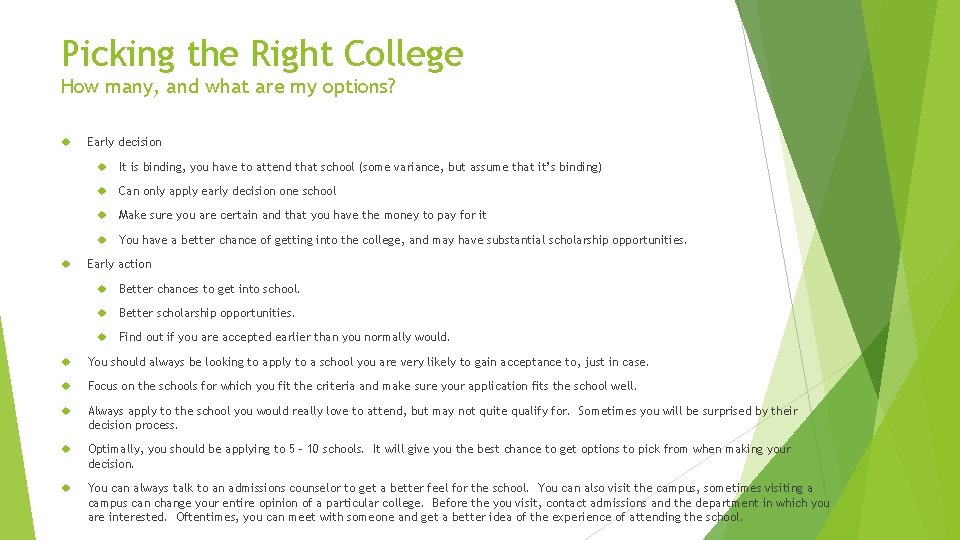 Picking the Right College How many, and what are my options? Early decision It