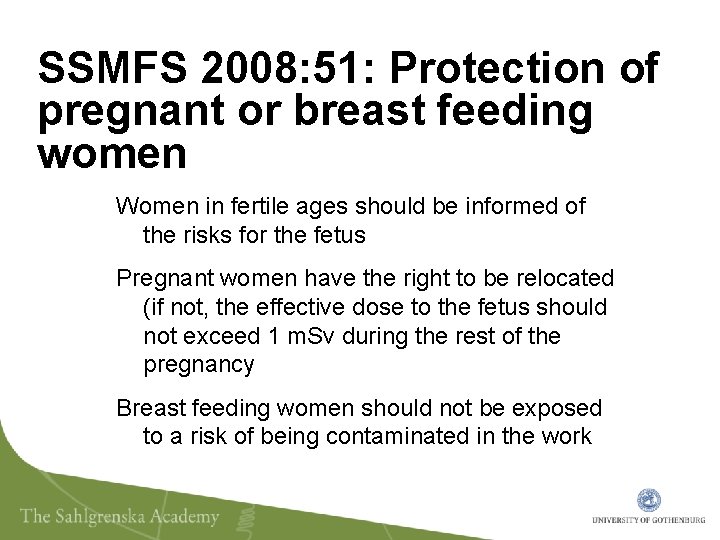 SSMFS 2008: 51: Protection of pregnant or breast feeding women Women in fertile ages