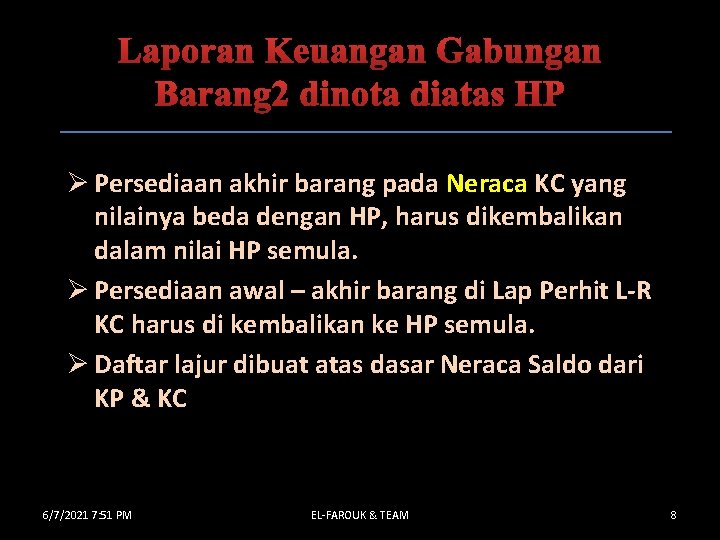 Laporan Keuangan Gabungan Barang 2 dinota diatas HP Ø Persediaan akhir barang pada Neraca