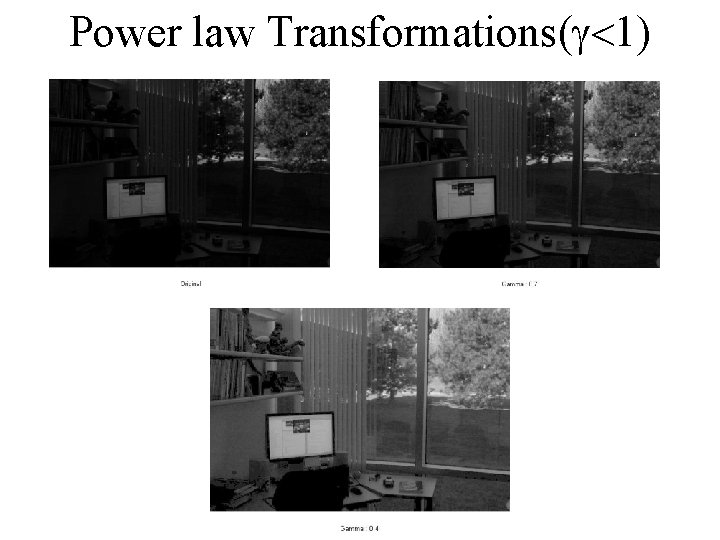 Power law Transformations(g<1) Power law Transformations(g<1)
