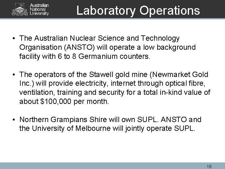 Laboratory Operations • The Australian Nuclear Science and Technology Organisation (ANSTO) will operate a