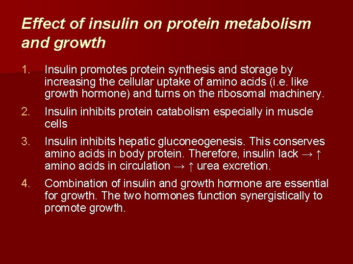 Effect of insulin on protein metabolism and growth 1. Insulin promotes protein synthesis and
