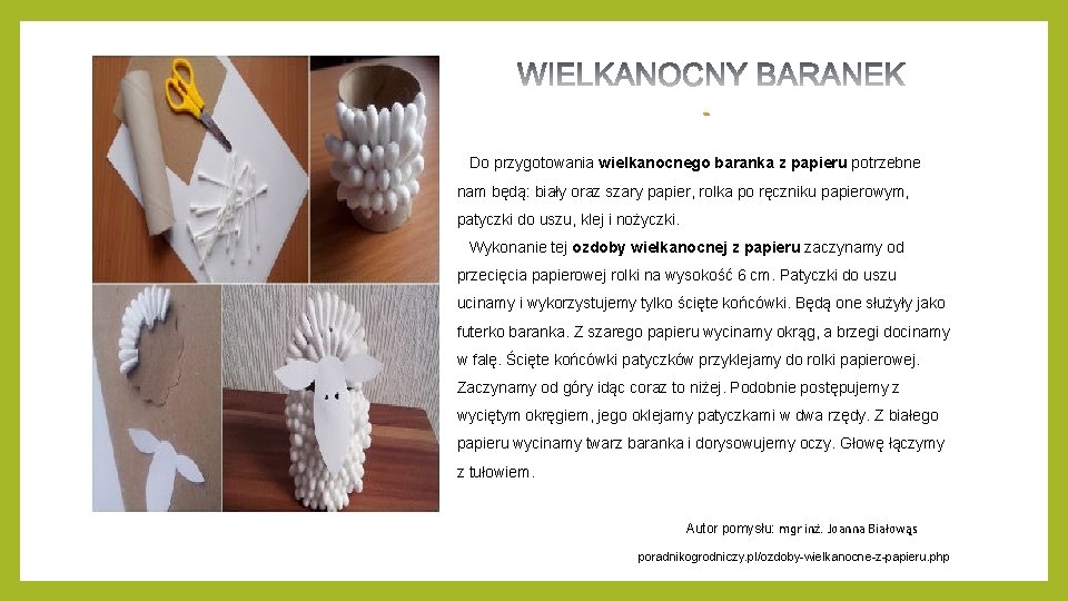 Do przygotowania wielkanocnego baranka z papieru potrzebne nam będą: biały oraz szary papier, rolka