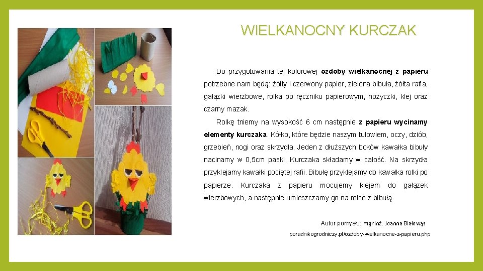 WIELKANOCNY KURCZAK Do przygotowania tej kolorowej ozdoby wielkanocnej z papieru potrzebne nam będą: żółty