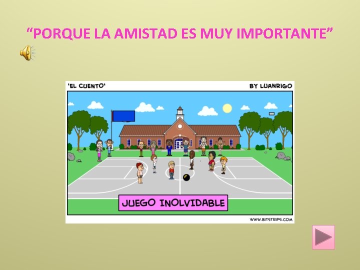 “PORQUE LA AMISTAD ES MUY IMPORTANTE” 