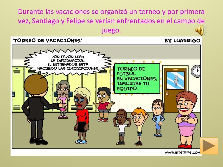Durante las vacaciones se organizó un torneo y por primera vez, Santiago y Felipe