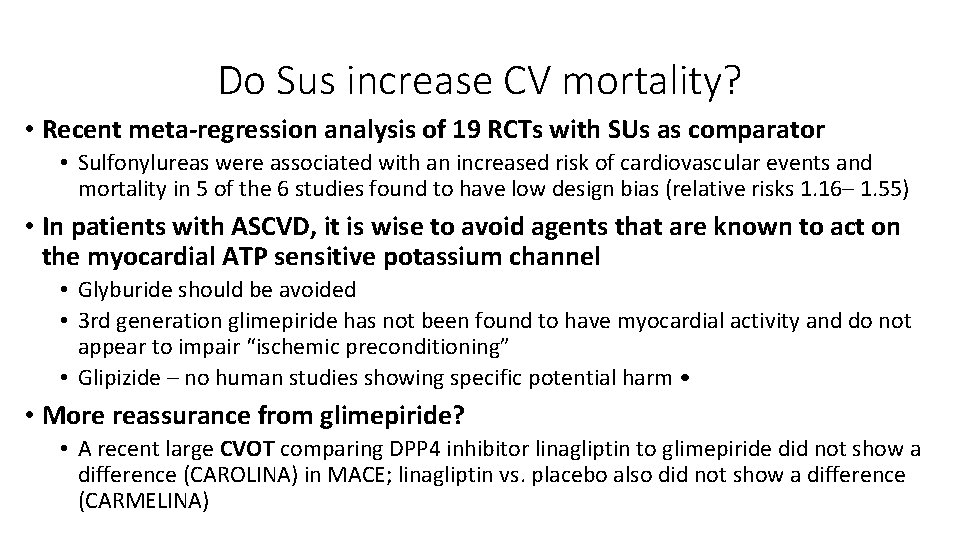 Do Sus increase CV mortality? • Recent meta-regression analysis of 19 RCTs with SUs