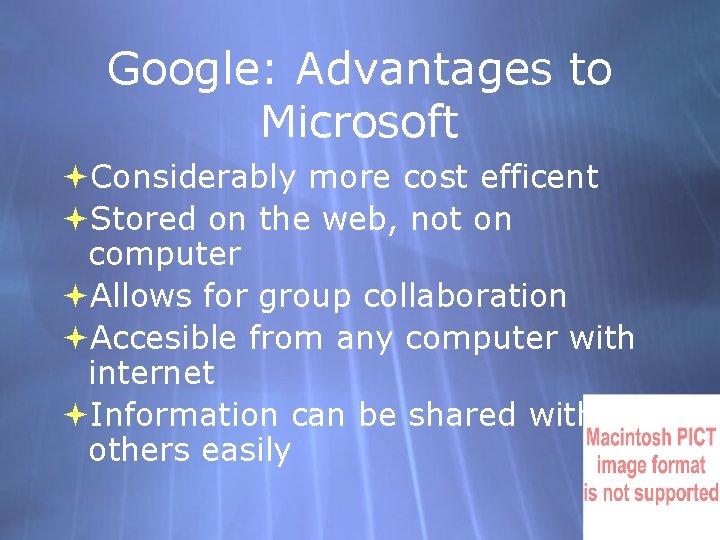 Google: Advantages to Microsoft Considerably more cost efficent Stored on the web, not on