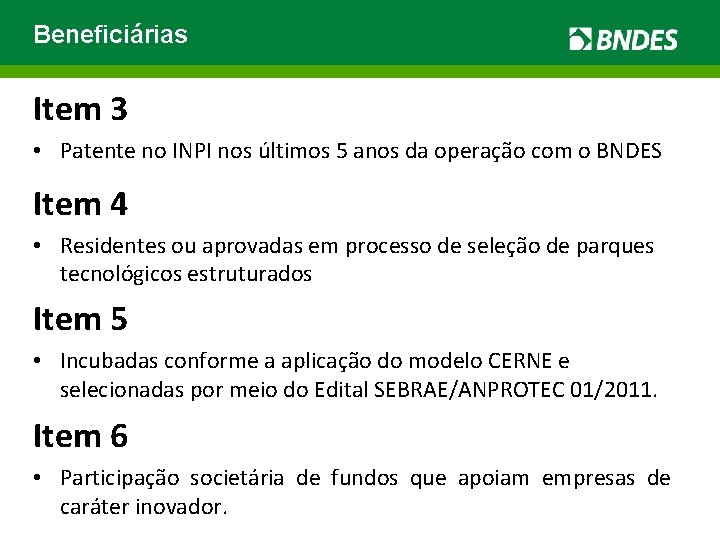 Beneficiárias Item 3 • Patente no INPI nos últimos 5 anos da operação com