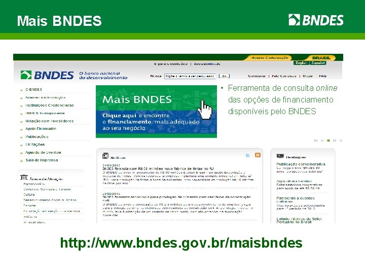 Mais BNDES • Ferramenta de consulta online das opções de financiamento disponíveis pelo BNDES
