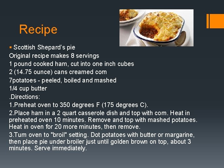 Recipe § Scottish Shepard’s pie Original recipe makes 8 servings 1 pound cooked ham,