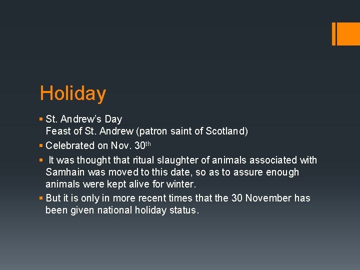 Holiday § St. Andrew’s Day Feast of St. Andrew (patron saint of Scotland) §