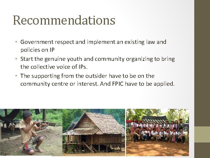 Recommendations • Government respect and implement an existing law and policies on IP •