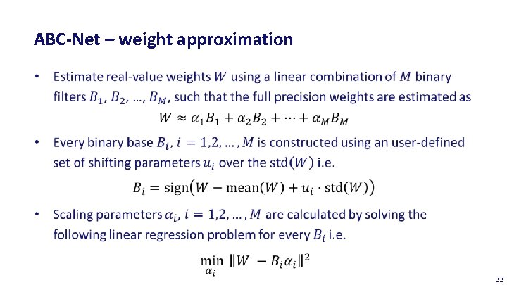 ABC-Net – weight approximation 33 