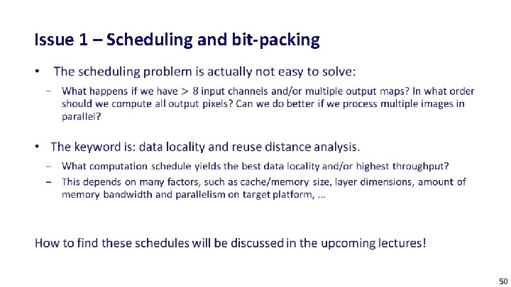 Issue 1 – Scheduling and bit-packing 50 