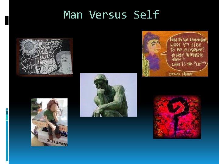 Man Versus Self 