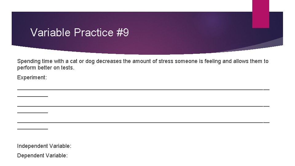 Variable Practice #9 Spending time with a cat or dog decreases the amount of Variable Practice #9 Spending time with a cat or dog decreases the amount of