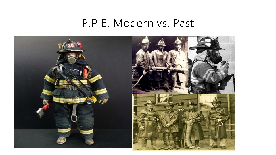P. P. E. Modern vs. Past 