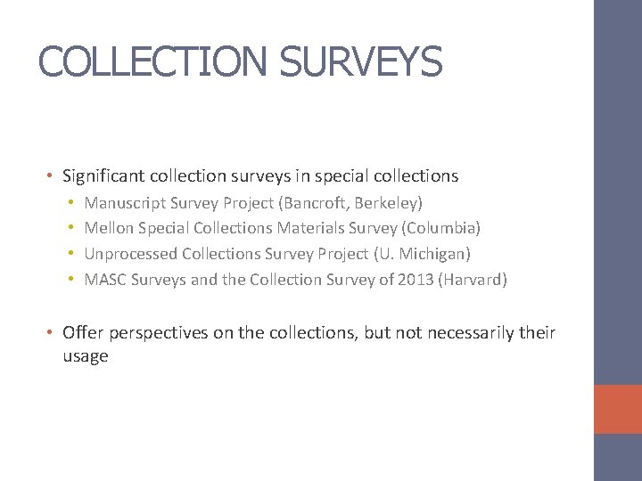 COLLECTION SURVEYS • Significant collection surveys in special collections • • Manuscript Survey Project