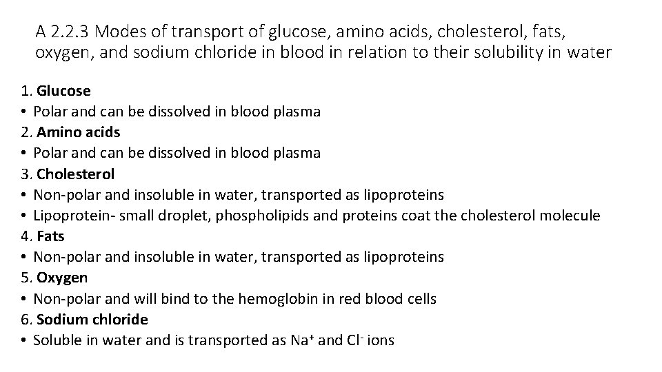 A 2. 2. 3 Modes of transport of glucose, amino acids, cholesterol, fats, oxygen, A 2. 2. 3 Modes of transport of glucose, amino acids, cholesterol, fats, oxygen,