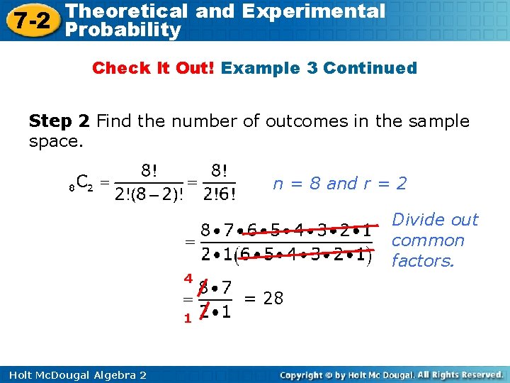 Theoretical and Experimental 7 -2 Probability Check It Out! Example 3 Continued Step 2