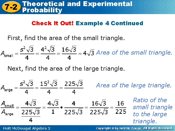 Theoretical and Experimental 7 -2 Probability Check It Out! Example 4 Continued First, find Theoretical and Experimental 7 -2 Probability Check It Out! Example 4 Continued First, find