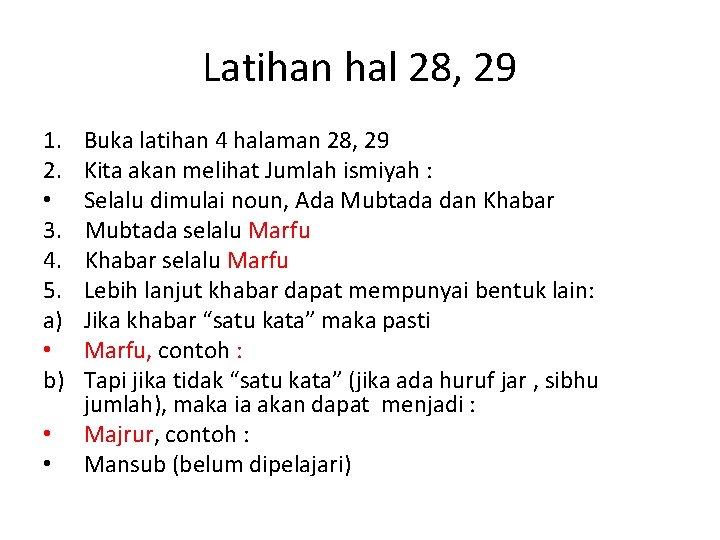 Latihan hal 28, 29 1. 2. • 3. 4. 5. a) • b) •