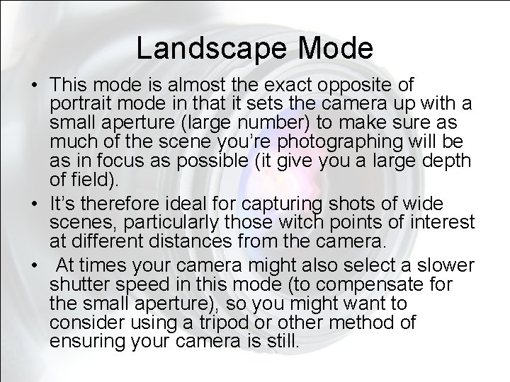 Landscape Mode • This mode is almost the exact opposite of portrait mode in Landscape Mode • This mode is almost the exact opposite of portrait mode in