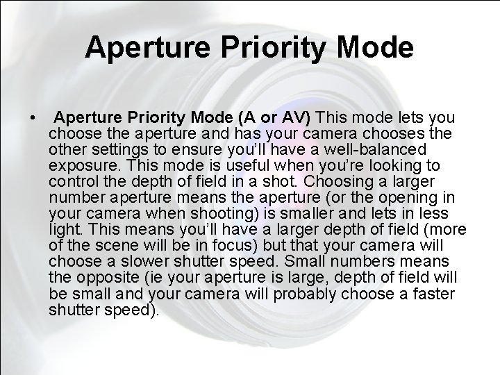 Aperture Priority Mode • Aperture Priority Mode (A or AV) This mode lets you Aperture Priority Mode • Aperture Priority Mode (A or AV) This mode lets you