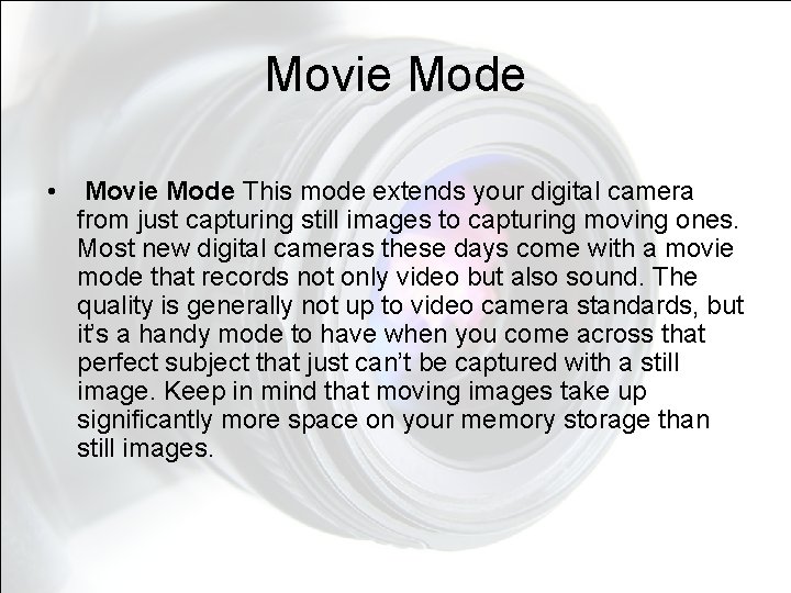 Movie Mode • Movie Mode This mode extends your digital camera from just capturing Movie Mode • Movie Mode This mode extends your digital camera from just capturing