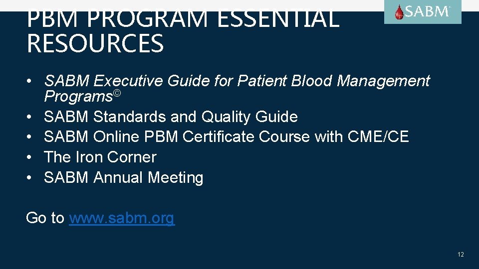 PBM PROGRAM ESSENTIAL RESOURCES • SABM Executive Guide for Patient Blood Management Programs© •