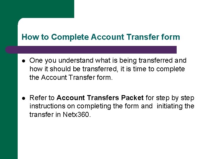 How to Complete Account Transfer form l One you understand what is being transferred