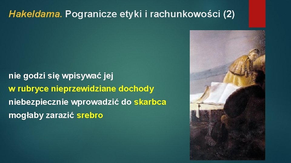 Hakeldama. Pogranicze etyki i rachunkowości (2) nie godzi się wpisywać jej w rubryce nieprzewidziane