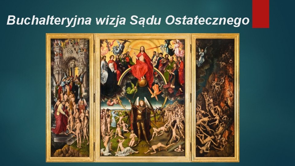 Buchalteryjna wizja Sądu Ostatecznego 