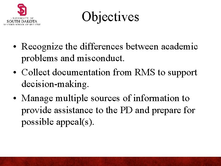 Objectives • Recognize the differences between academic problems and misconduct. • Collect documentation from