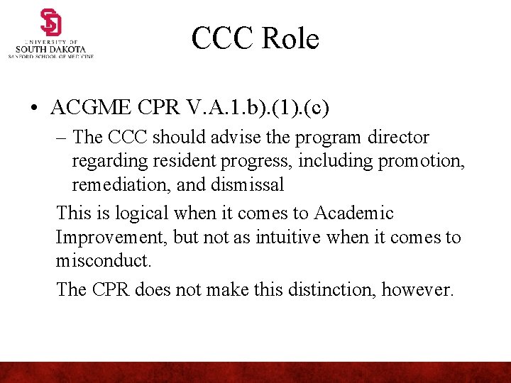 CCC Role • ACGME CPR V. A. 1. b). (1). (c) – The CCC