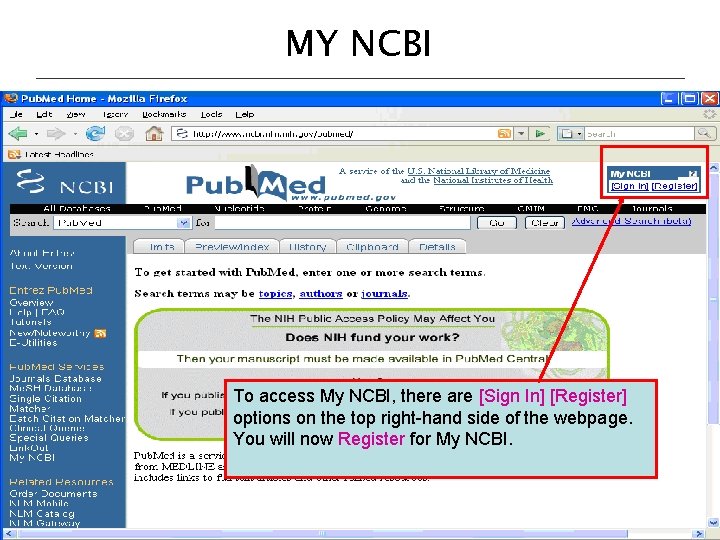MY NCBI To access My NCBI, there are [Sign In] [Register] options on the