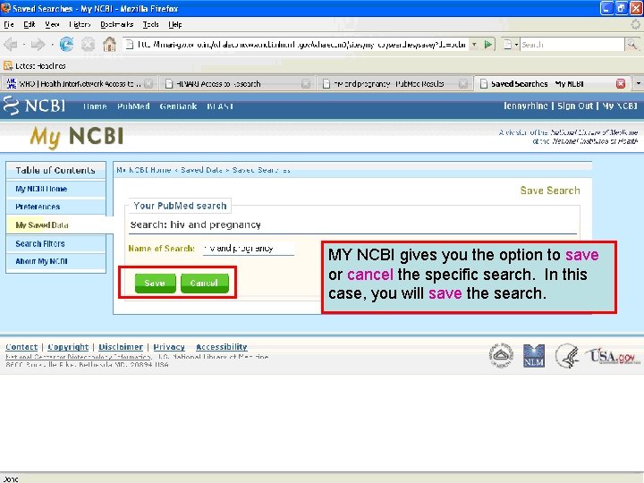 MY NCBI gives you the option to save or cancel the specific search. In