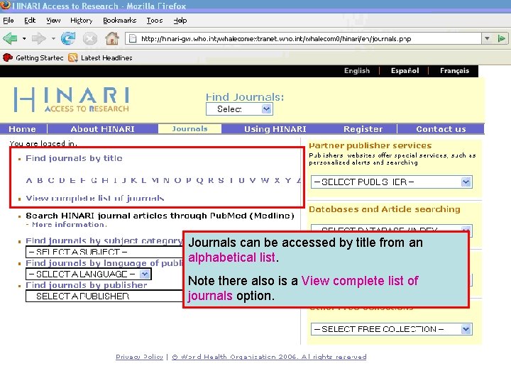 Accessing journals by title 1 Journals can be accessed by title from an alphabetical