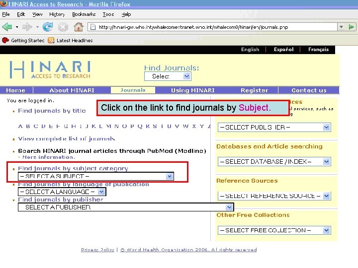 Accessing journals by subject 1 Click on the link to find journals by Subject.