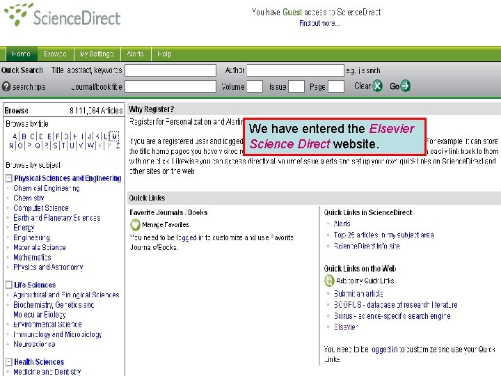 Publishers’ websites We have entered the Elsevier Science Direct website. 