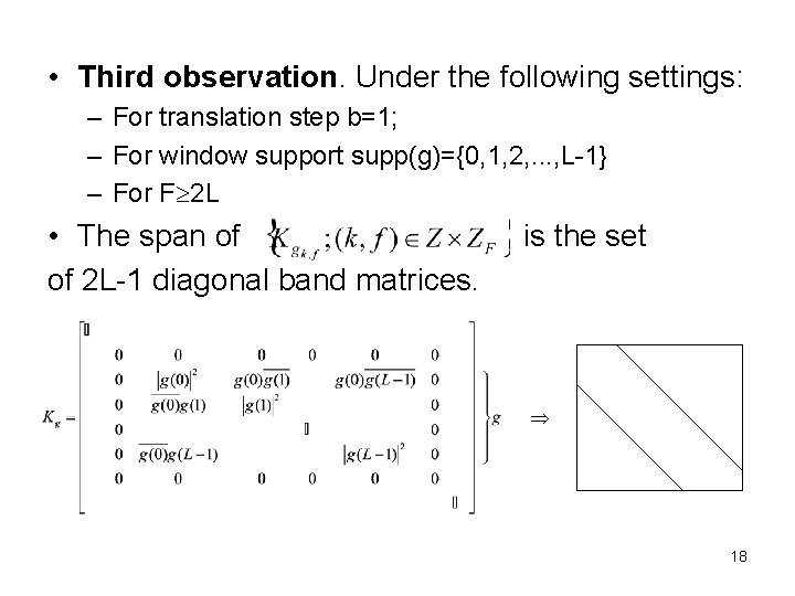  • Third observation. Under the following settings: – For translation step b=1; –